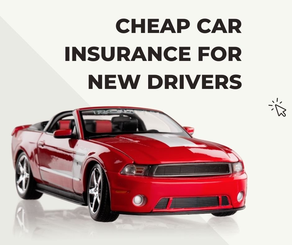 Best Cheap Car Insurance for New Drivers in the UK