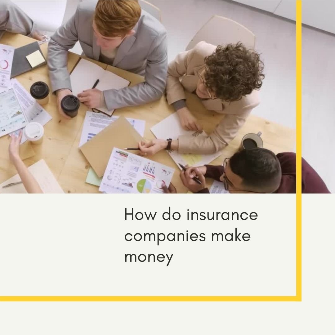 how-do-insurance-companies-make-money-complete-guide